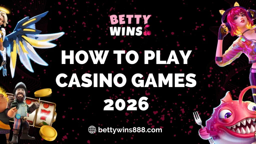 How to Play Casino Games at Betty Wins Casino 2026