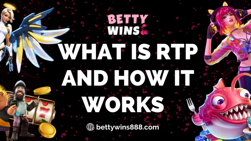 What Is RTP and How It Works at Betty Wins Casino 2026