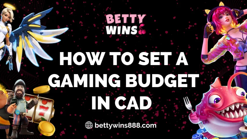 How to Set a Gaming Budget in CAD on Betty Wins Casino